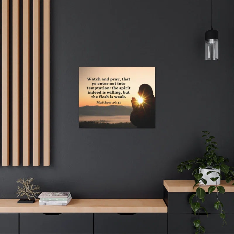 Watch and Pray Matthew 26:41 - Wrapped Canvas Print