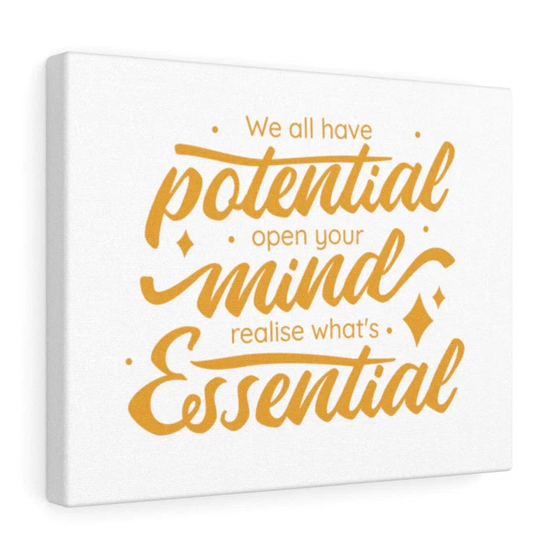 We All Have Potential - Wrapped Canvas Print