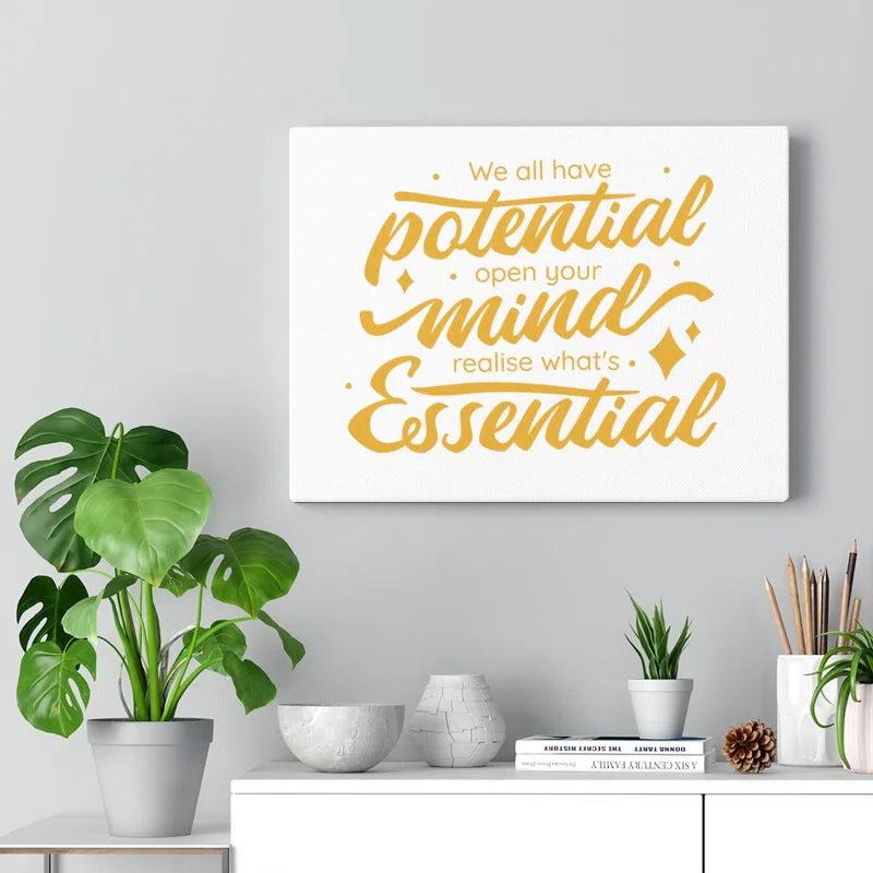 We All Have Potential - Wrapped Canvas Print