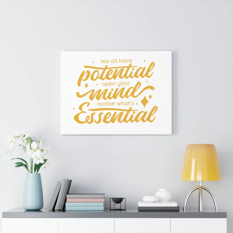 We All Have Potential - Wrapped Canvas Print